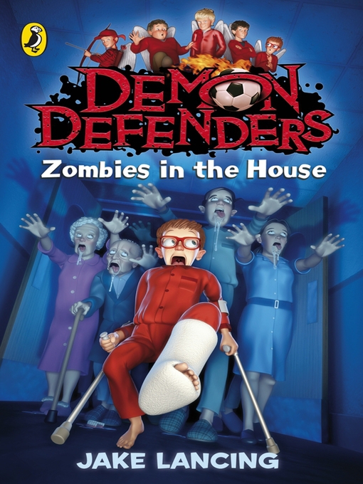 Title details for Demon Defenders:  Zombies in the House by Jake Lancing - Available